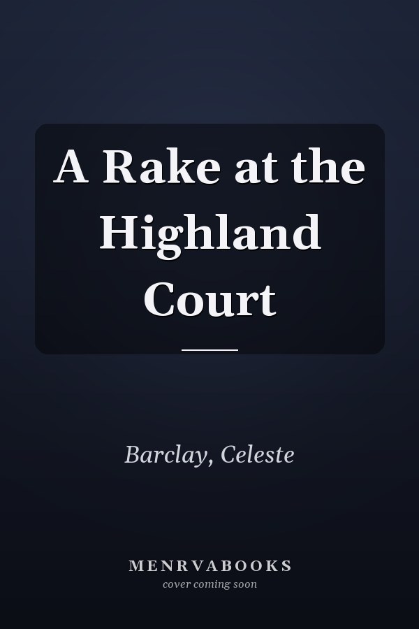 A Rake at the Highland Court