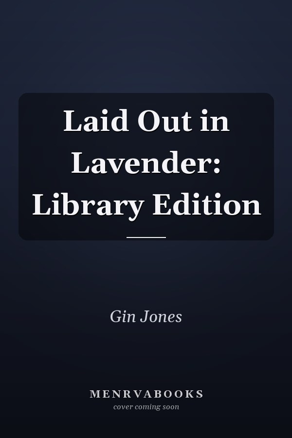 Laid Out in Lavender: Library Edition