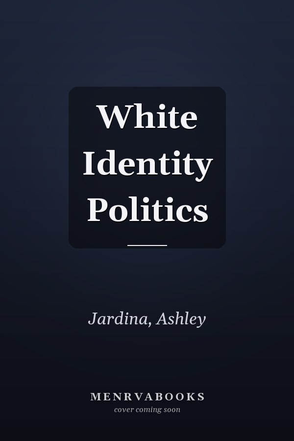White Identity Politics