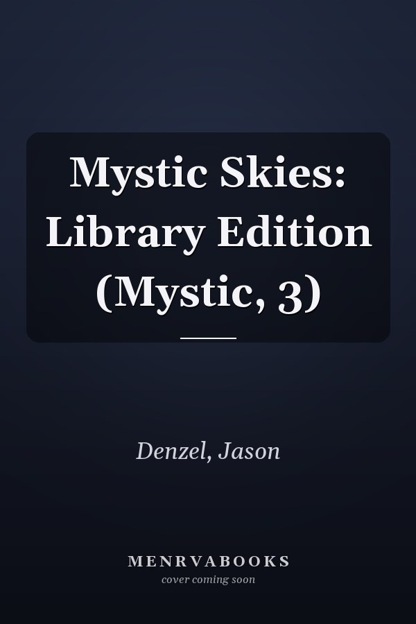 Mystic Skies: Library Edition (Mystic, 3)
