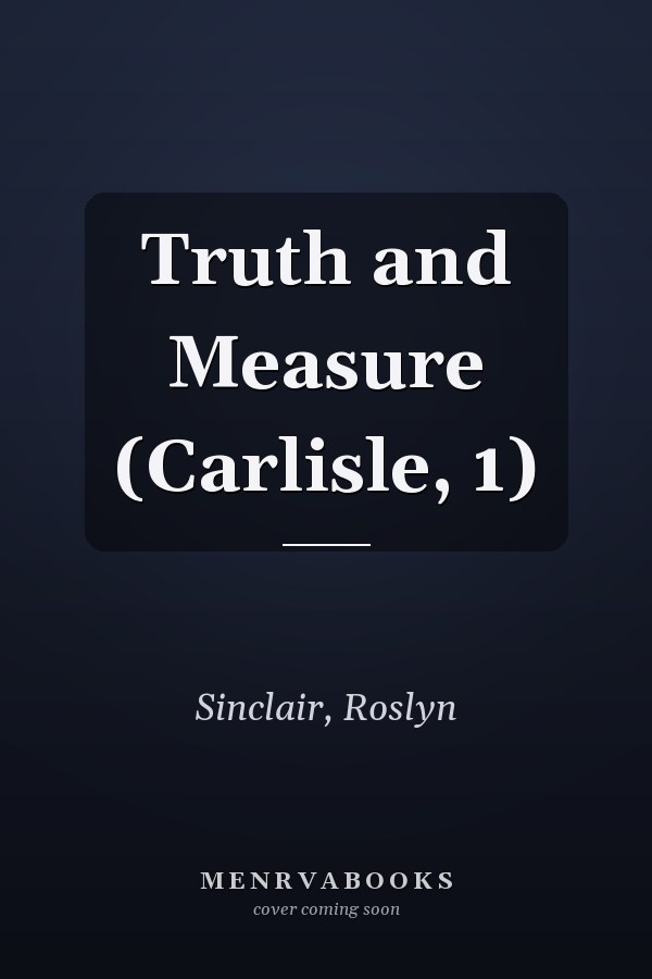 Truth and Measure (Carlisle, 1)