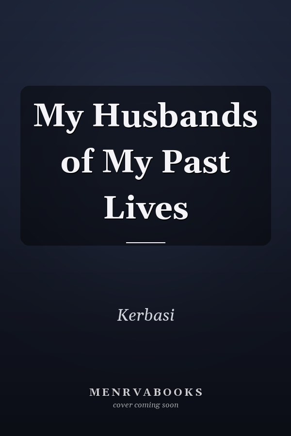 My Husbands of My Past Lives