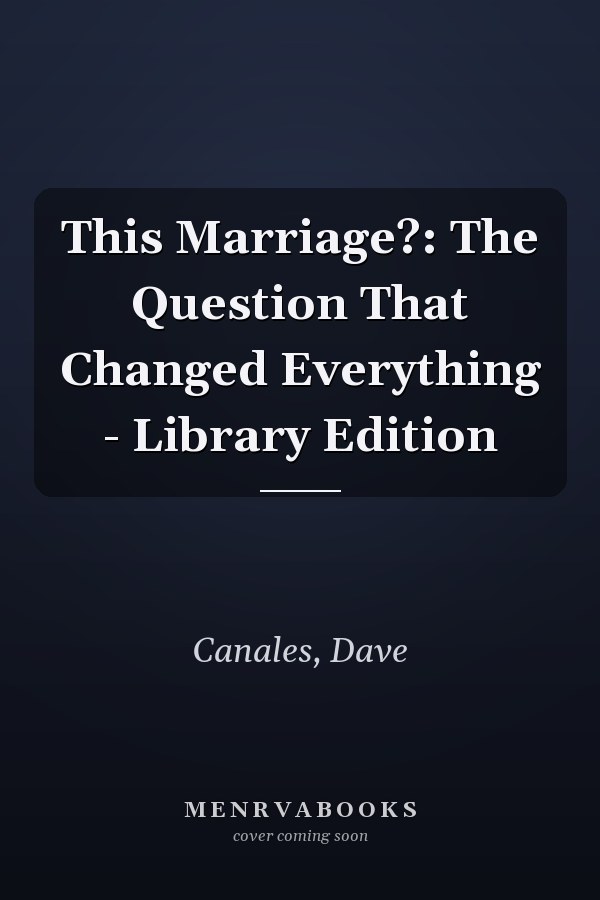 This Marriage?: The Question That Changed Everything - Library Edition
