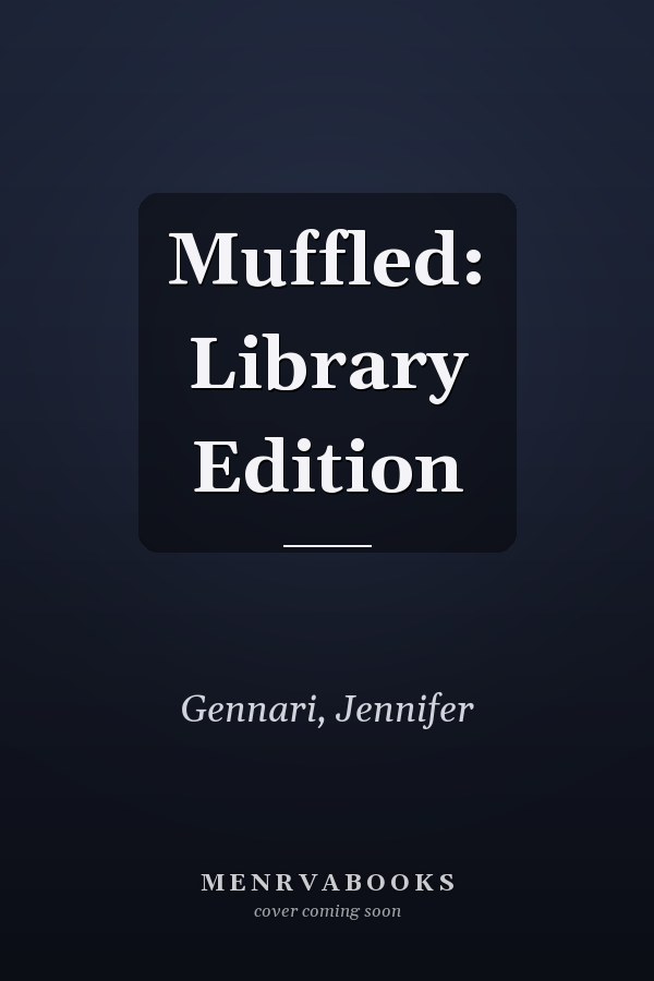 Muffled: Library Edition