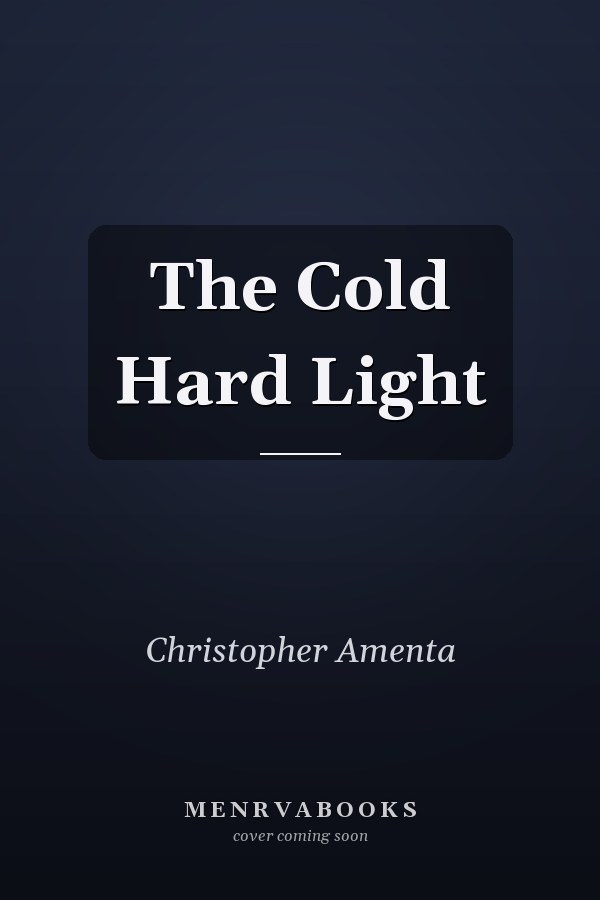 The Cold Hard Light