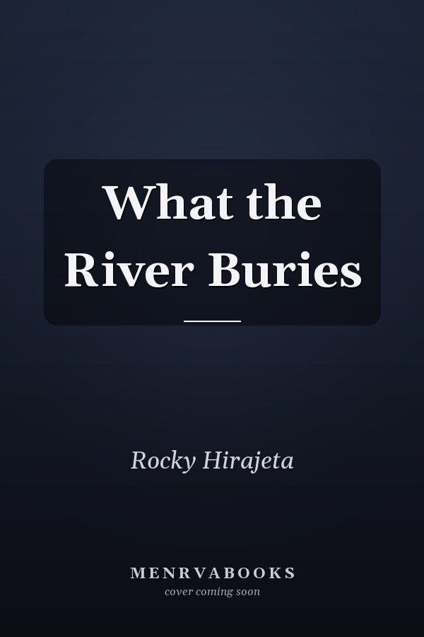 What the River Buries