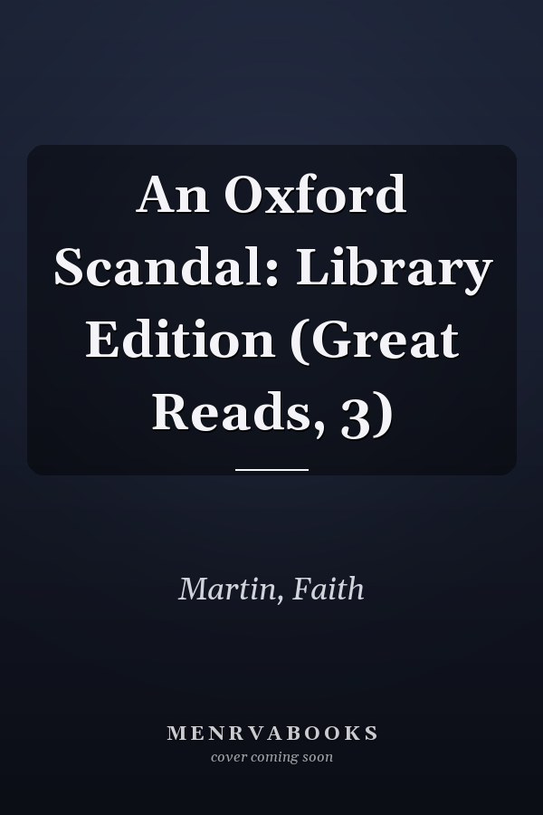 An Oxford Scandal: Library Edition (Great Reads, 3)