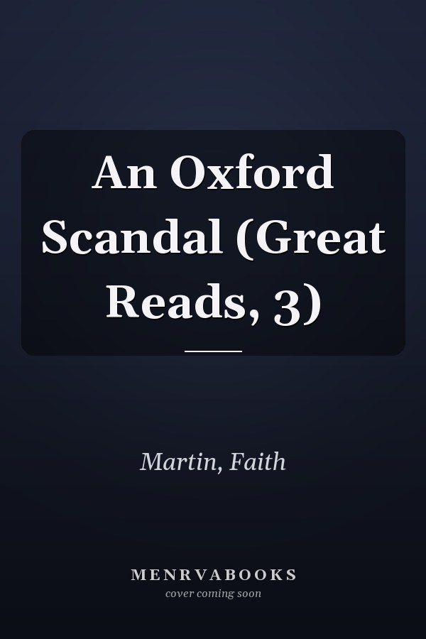 An Oxford Scandal (Great Reads, 3)