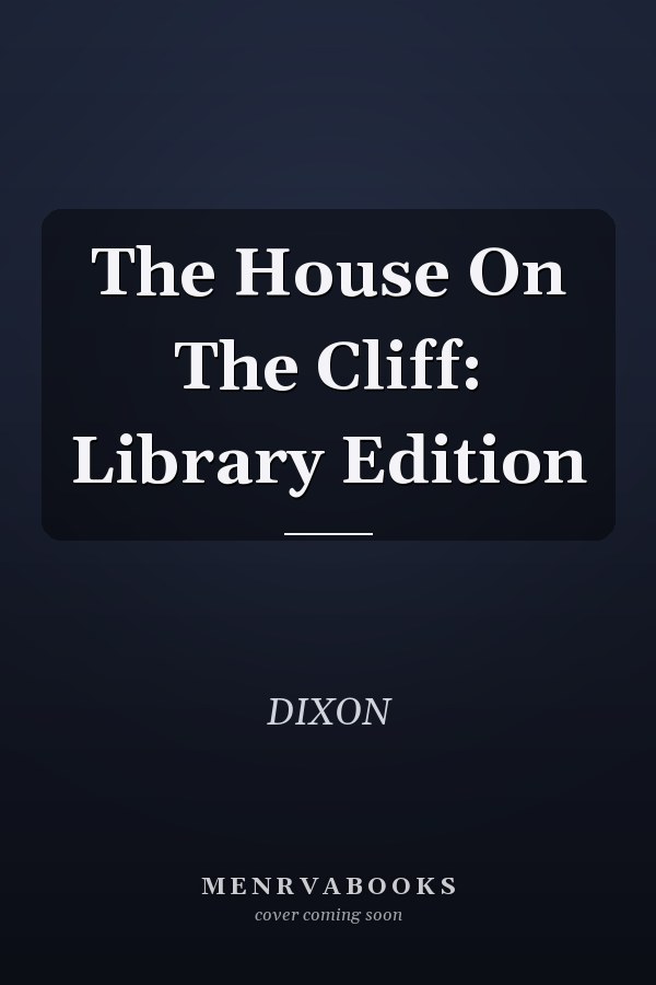 The House On The Cliff: Library Edition