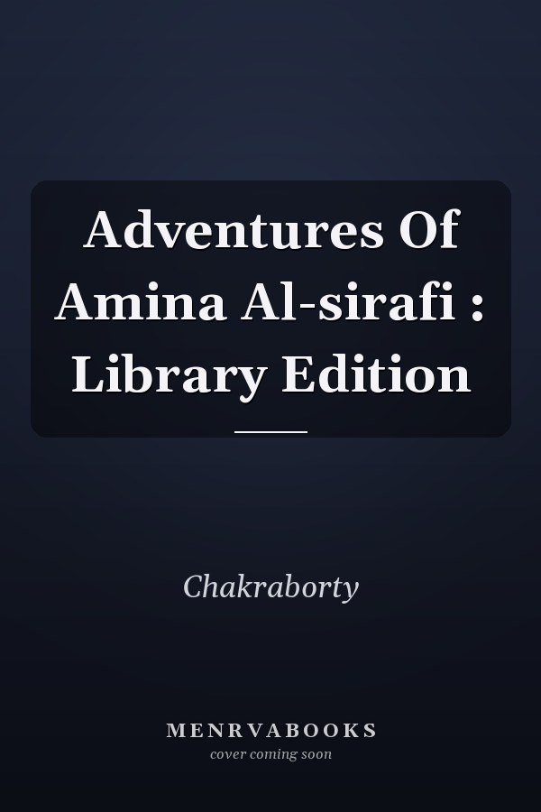Adventures Of Amina Al-sirafi : Library Edition
