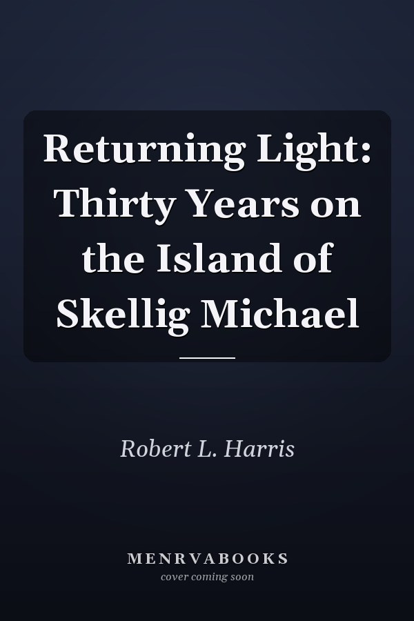 Returning Light: Thirty Years on the Island of Skellig Michael