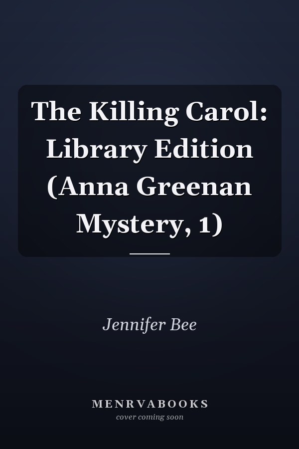 The Killing Carol: Library Edition (Anna Greenan Mystery, 1)