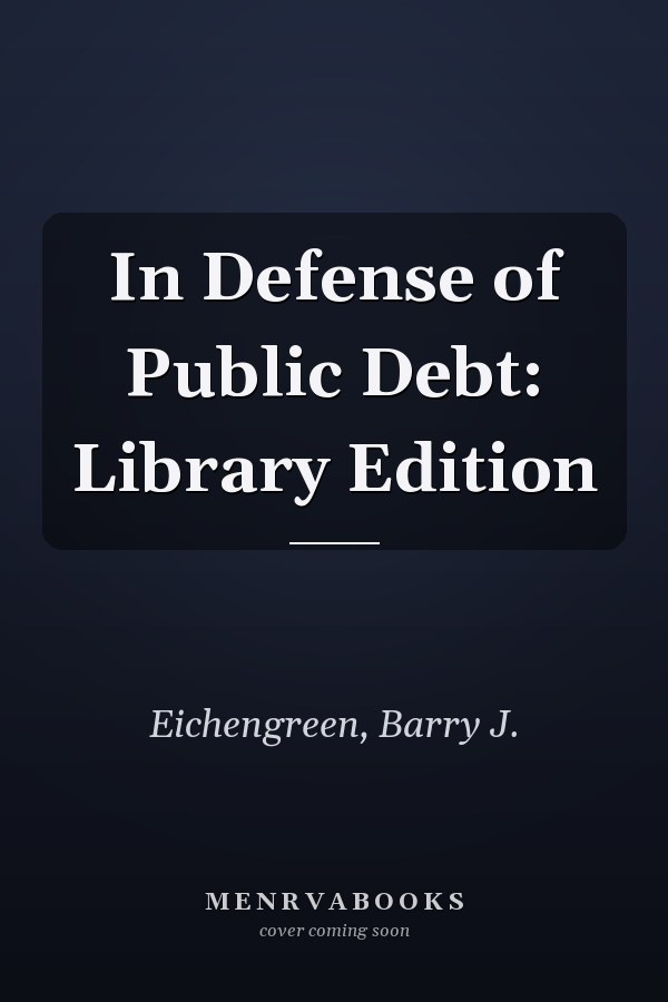 In Defense of Public Debt: Library Edition