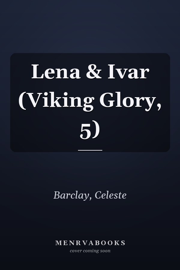 Lena & Ivar (Viking Glory, 5)