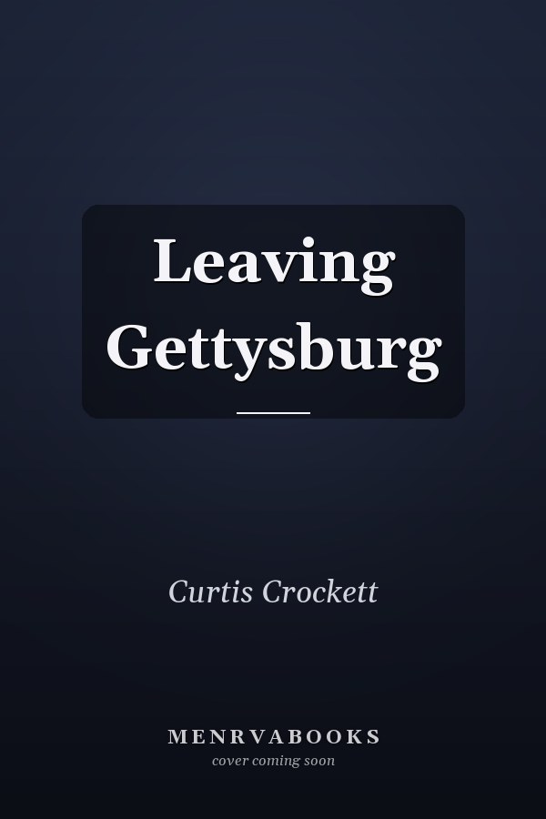 Leaving Gettysburg