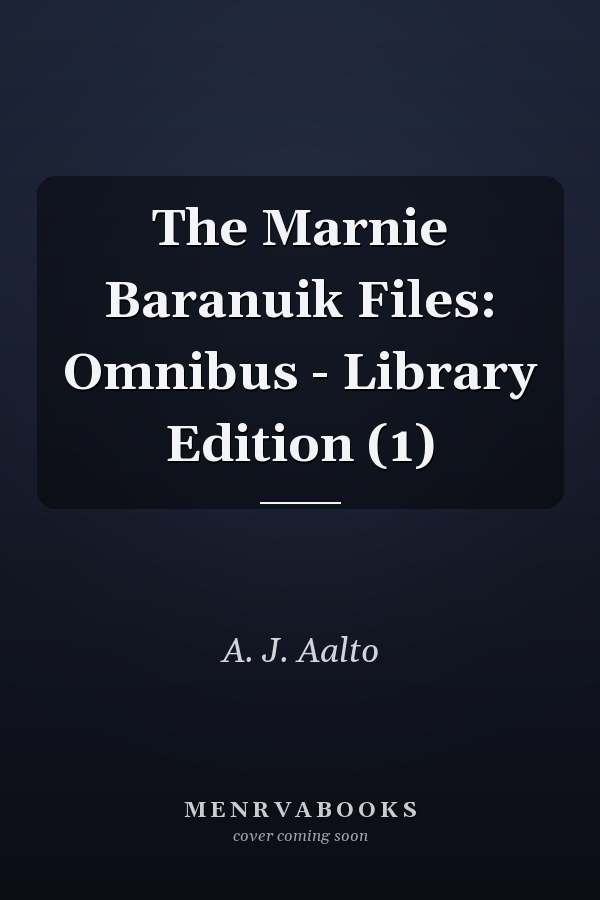 The Marnie Baranuik Files: Omnibus - Library Edition (1)