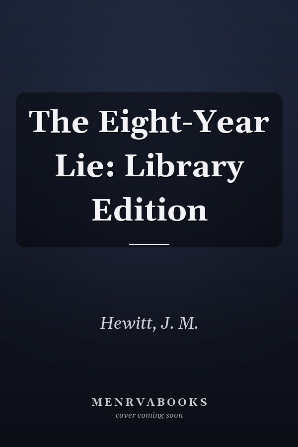 The Eight-Year Lie: Library Edition