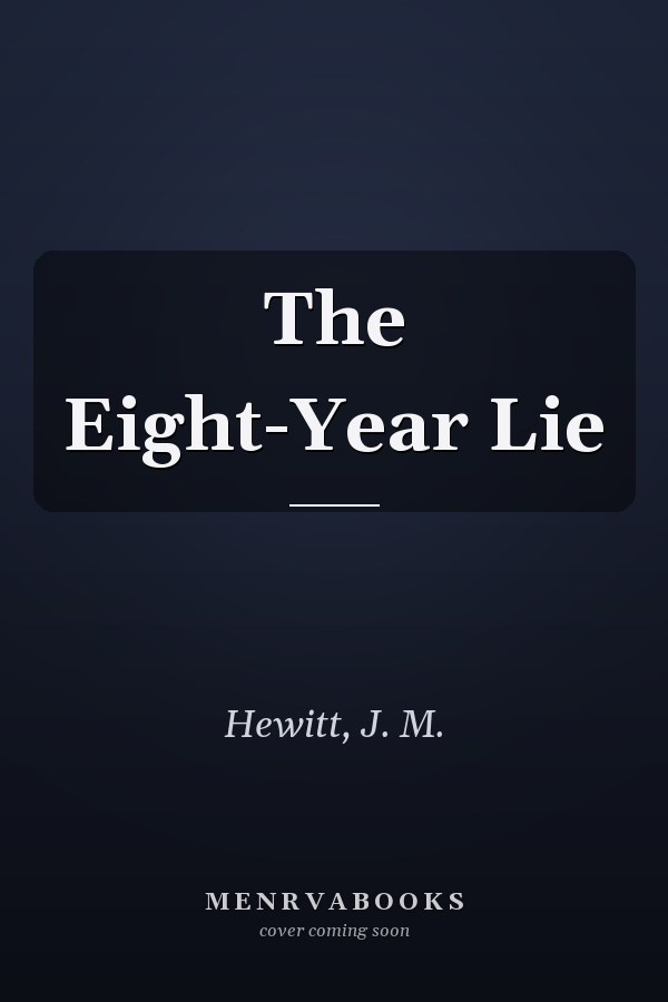 The Eight-Year Lie