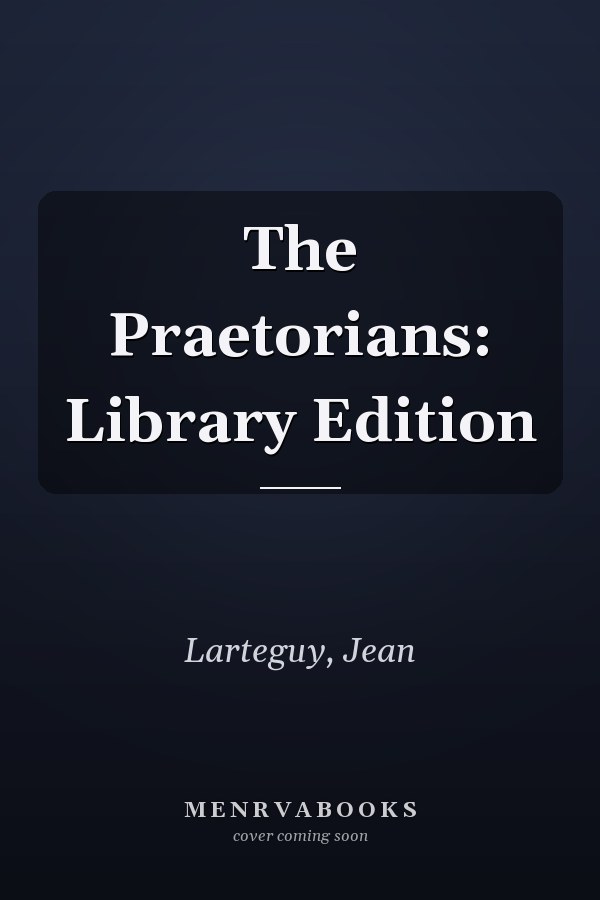 The Praetorians: Library Edition