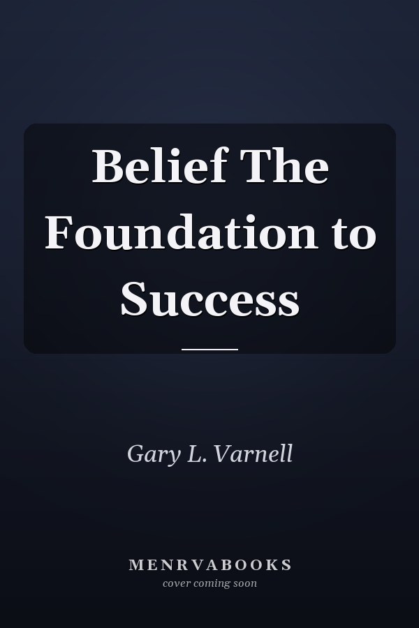 Belief The Foundation to Success