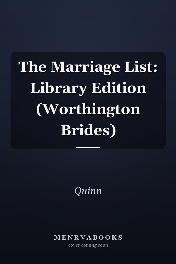 The Marriage List: Library Edition (Worthington Brides)