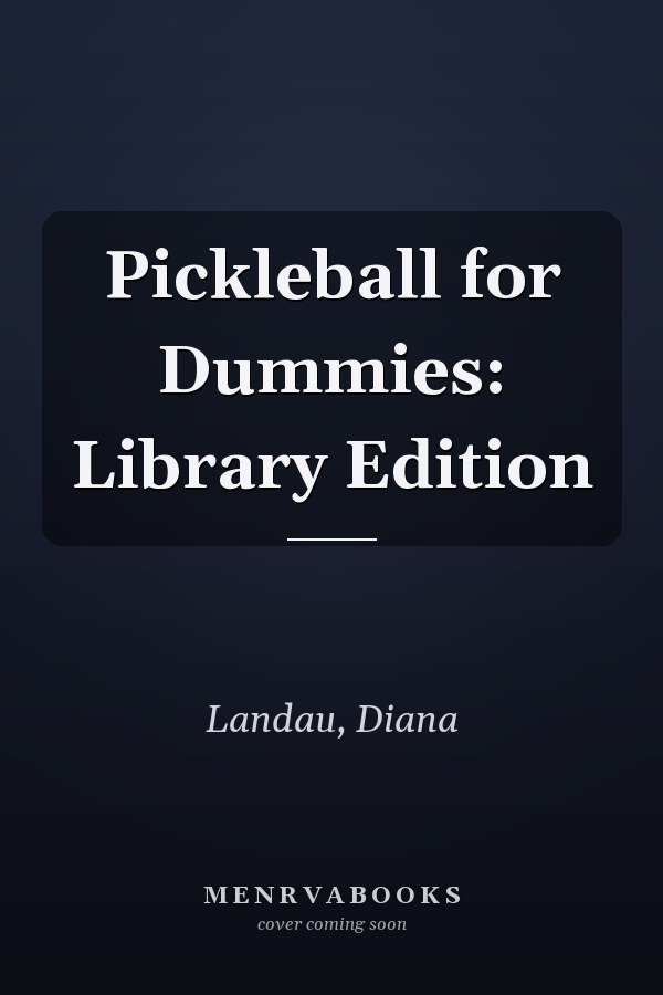 Pickleball for Dummies: Library Edition