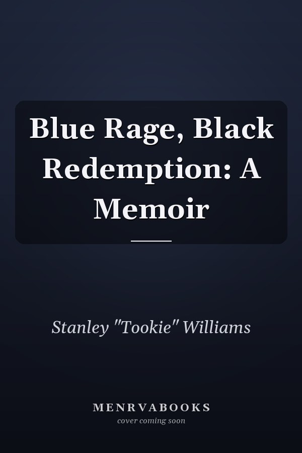 Blue Rage, Black Redemption: A Memoir