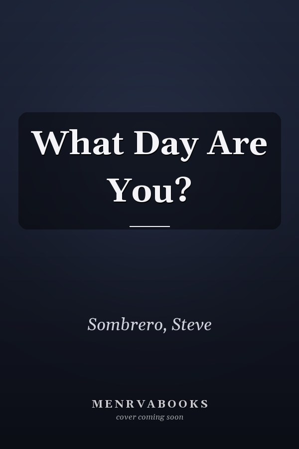 What Day Are You?