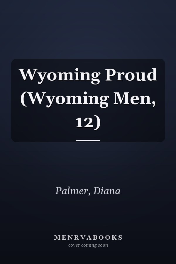 Wyoming Proud (Wyoming Men, 12)