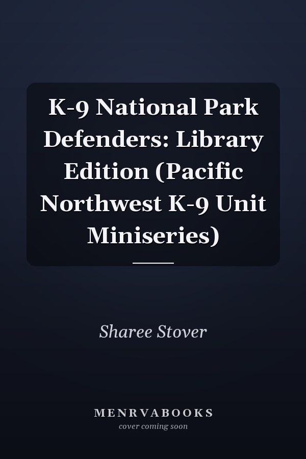 K-9 National Park Defenders: Library Edition (Pacific Northwest K-9 Unit Miniseries)