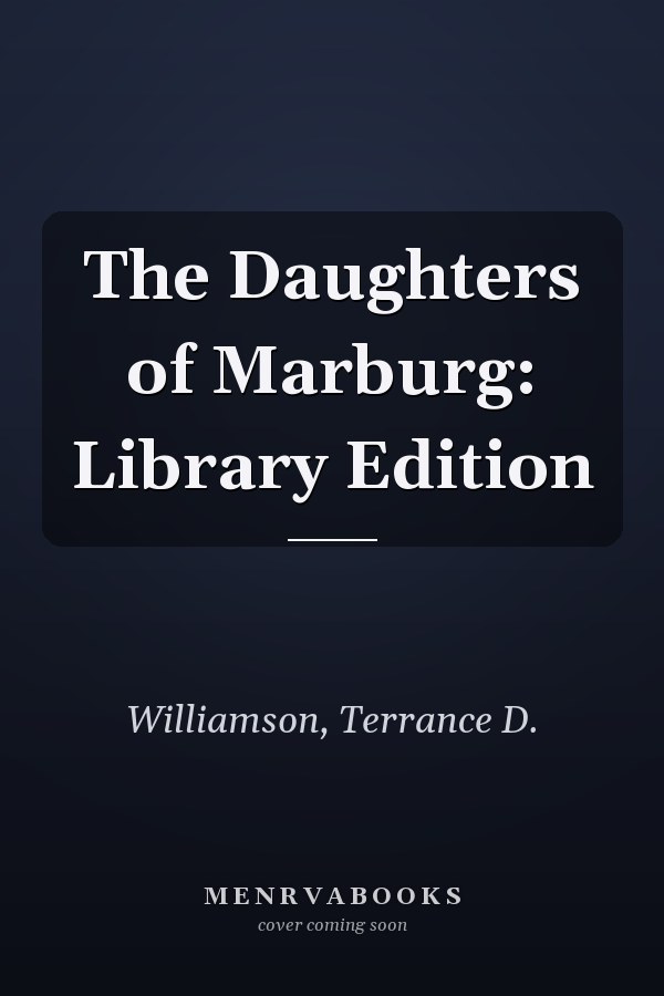 The Daughters of Marburg: Library Edition