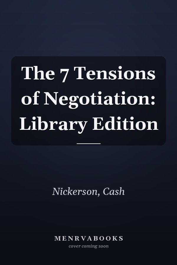 The 7 Tensions of Negotiation: Library Edition