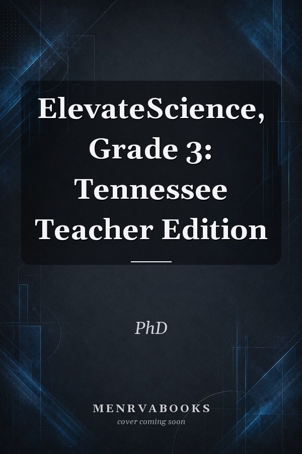 ElevateScience, Grade 3: Tennessee Teacher Edition