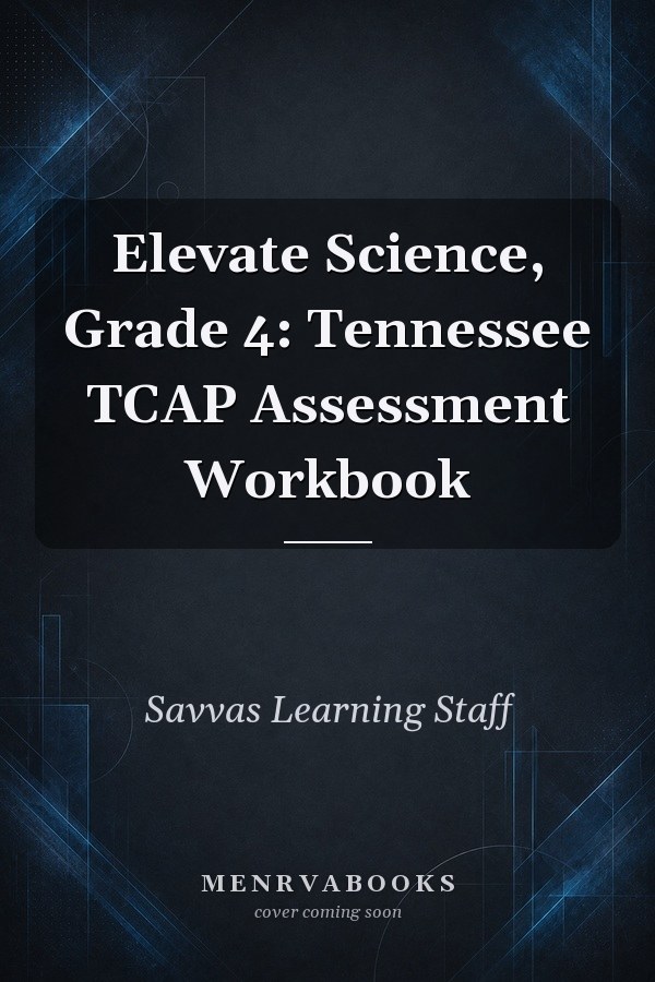 Elevate Science, Grade 4: Tennessee TCAP Assessment Workbook