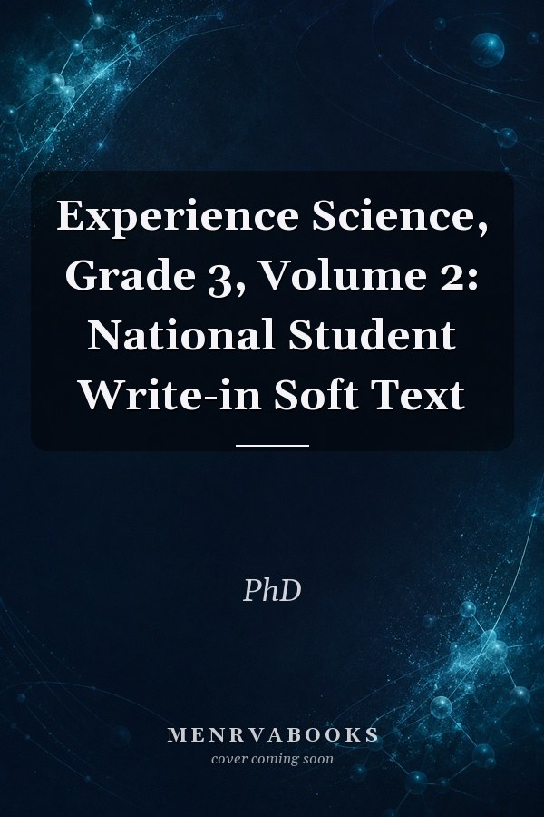 Experience Science, Grade 3, Volume 2: National Student Write-in Soft Text