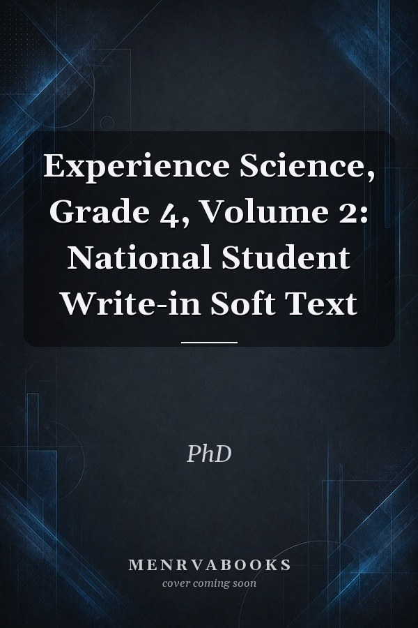 Experience Science, Grade 4, Volume 2: National Student Write-in Soft Text
