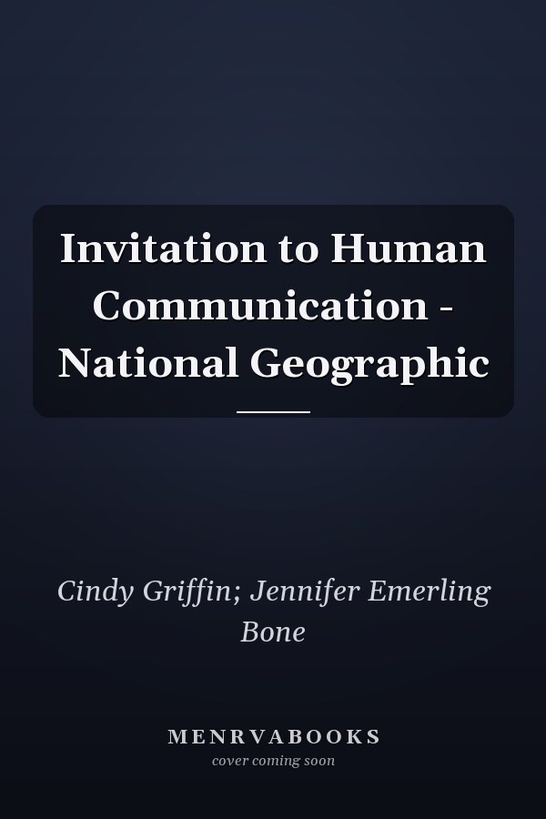Invitation to Human Communication - National Geographic