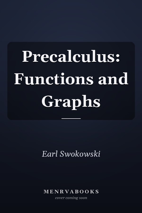 Precalculus: Functions and Graphs