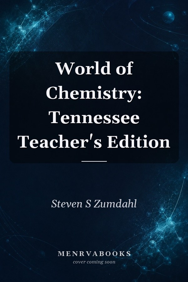 National Geographic Learning, Cengage Learning World Of Chemistry, Tennessee Teacher's Edition Isbn 13: 9798214377339 (2025 Copyright)