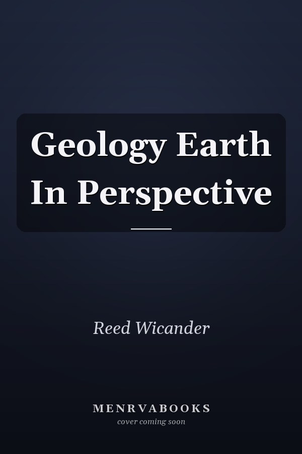 Geology Earth In Perspective