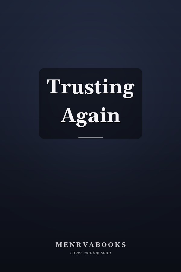 Trusting Again
