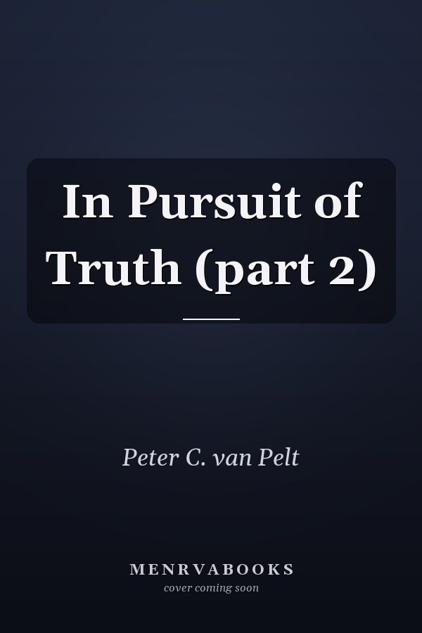 In Pursuit of Truth (part 2)