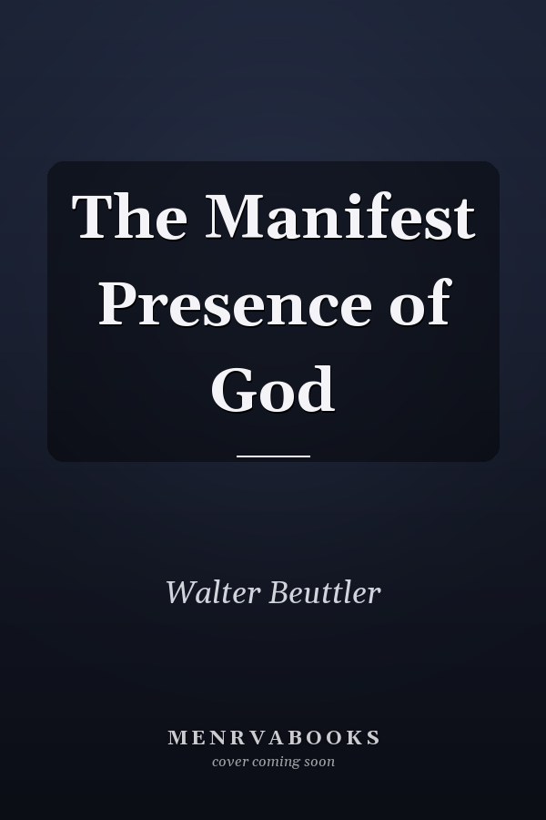 The Manifest Presence of God