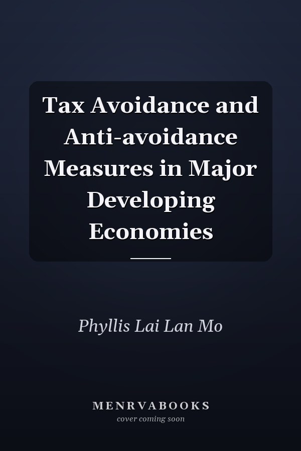 Tax Avoidance and Anti-avoidance Measures in Major Developing Economies
