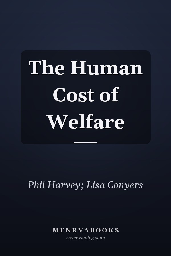 The Human Cost of Welfare