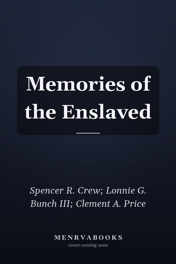 Memories of the Enslaved