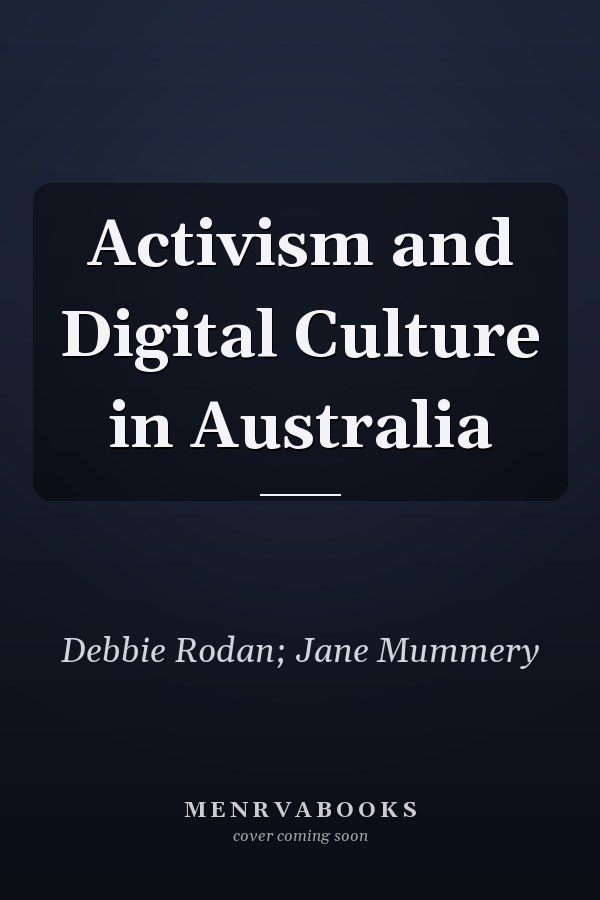 Activism and Digital Culture in Australia