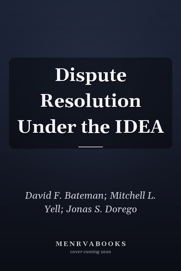 Dispute Resolution Under the IDEA