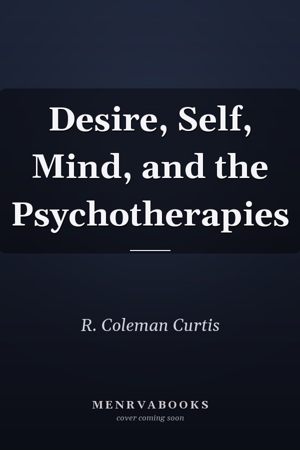 Desire, Self, Mind, and the Psychotherapies
