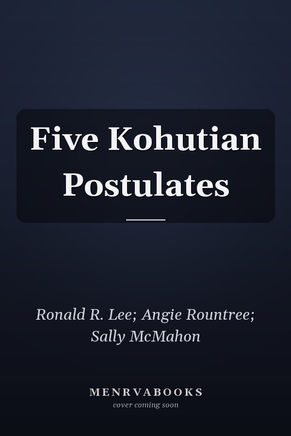 Five Kohutian Postulates